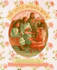 Little Women Book: Games, Recipes, Crafts, and Other Homemade Pleasures by 