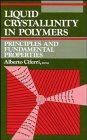 Liquid Crystallinity in Polymers : Principles and Fundamental Properties, , 0471187364