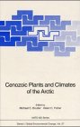 Cenozoic Plants and Climates of the Arctic, Boulter, Michael C. and Fisher, Helen C., 3540586164