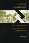 A Special Relationship: The United States and Military Government in Thailand, 1947-1958