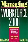 Managing Workforce 2000: Gaining the Diversity Advantage (Jossey Bass Business &amp; Management Series)