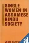 Single Women in Assamese Hindu Society, Barooah, Jeuti, 812120416X