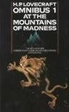 The H.P. Lovecraft Omnibus 1: At the Mountains of Madness and Other Novels of Terror