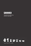 Grounded: The Fundamentals for Brewing a Delicious Cup of Coffee by Gregory Nelson Alford, Steven Eggert