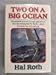 Two on a Big Ocean: The Story of the First Circumnavigation of the Pacific Basin in a Small Sailing Ship