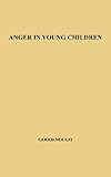 Anger in Young Children, Goodenough, Florence L., 083715894X