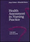 Health Assessment in Nursing Practice, Grimes, Jorge and Burns, Elizabeth, 0867203129