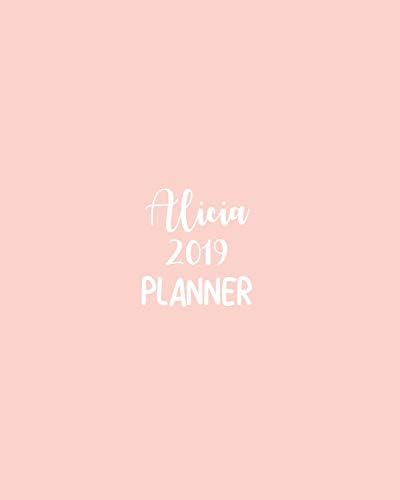 Alicia 2019 Planner: Calendar with Daily Task Checklist, Organizer, Journal Notebook and Initial Name on Plain Color Cover (Jan Through Dec), Alicia 2019 Planner
