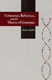 Coherence, Reference, and the Theory of Grammar cover