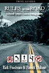 Rules of the Road: A Plaintiff Lawyer's Guide to Proving Liability Rules of the Road: A Plaintiff Lawyer's Guide to Proving Liability