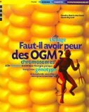 Faut-il avoir peur des OGM ?