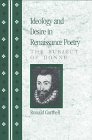 Ideology and Desire in Renaissance Poetry : The Subject of Donne, Corthell, Ronald, 0814326765
