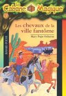 Les  chevaux de la ville fantôme