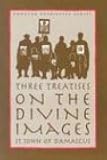 Three Treatises on the Divine Images (St. Vladimir's Seminary Press Popular Patristics Series)