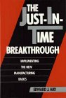 Just In Time Manufacturing: How the JIT System Can Decrease Costs, Increase Productivity, and Enhance Quality, Edward J. Hay, Jon Zonderman, 0471854131