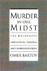 Murder in Our Midst : The Holocaust, Industrial Killing, and Representation, Bartov, Omer, 0195098471