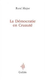 La  démocratie en cruauté