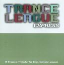 Trance League Express: A Trance Tribute To The Human League