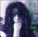 The Wigs - This Came Out of Me - Zortam Music