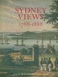 Front cover for the book Sydney views 1788-1888 : from the Beat Knoblauch Collection by Susan Hunt