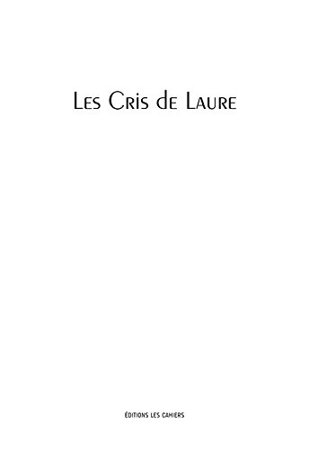 Les  cris de Laure