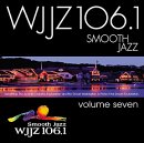 Smooth Jazz WJJZ: Vol. 7