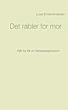Det rabler for mor (Danish Edition) by Luise Emilie Andersen