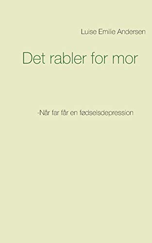 Det rabler for mor (Danish Edition) by Luise Emilie Andersen