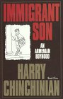 Immigrant Son, Book 1: An Armenian Boyhood (Chinchinian, Harry. Immigrant Son, Bk. 1.)