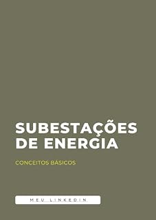 Livro SUBESTAÇÕES DE ENERGIA - FUNÇÃO 50/51: CONCEITOS BÁSICOS