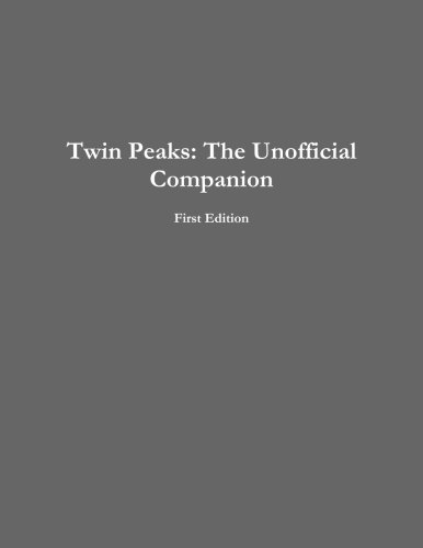 Twin Peaks: The Unofficial Companion