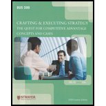 BUS599 Crafting and Executing Strategy (Custom) BUS 599, Strayer University, 0077385314