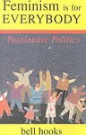 Feminism Is for Everybody: Passionate Politics [Paperback]