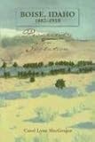 Boise, Idaho 1882-1910: Prosperity in Isolation