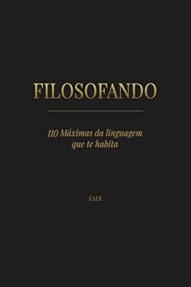 Livro FILOSOFANDO: 110 Máximas da Linguagem que te Habita