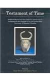 The Testament of Time : Selected Objects from the Collections of Palestinian Antiquities of the Museum of Art and Archaeology, University of Missouri-Columbia, , 0838639755