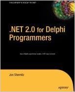 .NET 2.0 for Delphi Programmers, by Jon Shemitz .NET 2.0 for Delphi Programmers, by Jon Shemitz