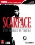Scarface: The World is Yours (Prima Official Game Guide) by David Hodgson, Eric Mylonas