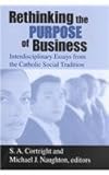 Rethinking the Purpose of Business, , 0268040117