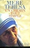 Chemin tout simple (un) (French Edition) by Mere Teresa (Paperback)