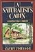 A Naturalist's Cabin: Constructing a Dream
