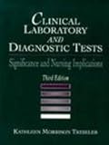 Clinical Laboratory and Diagnostic Tests : Significance and Nursing Implications, Treseler, Kathleen, 0838513735