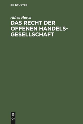 Das Recht Der Offenen Handelsgesellschaft: Systematisch Dargestellt