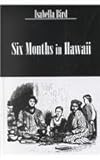 Six Months in Hawaii, Bird, Isabella Lucy, 0710308116