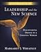 Book cover for Leadership and the New Science: Discovering Order in a Chaotic World