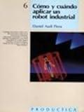 Image de Cómo y cuándo aplicar un robot industrial