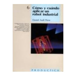 Cómo y cuándo aplicar un robot industrial