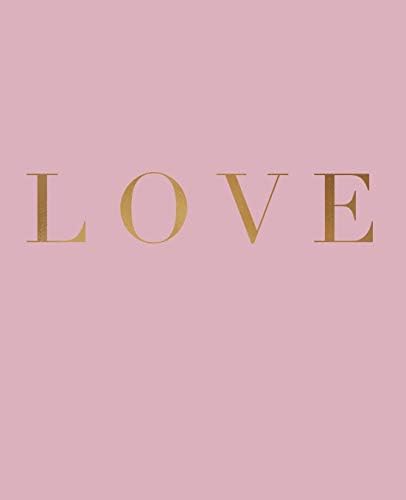 Love: A decorative book for coffee tables, bookshelves and interior design styling | Stack deco books together to create a custom look (Inspirational Phrases in Blush)