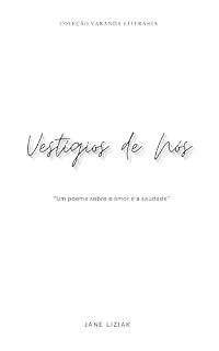Livro Vestígios de Nós: Um Poema Sobre Amor e Saudade