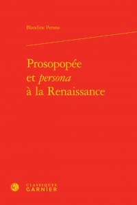 Prosopopée et persona à la Renaissance